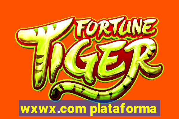 wxwx.com plataforma